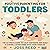 Positive Parenting for Toddlers: The Ultimate Guide to Calm Tantrums and Build a Strong, Loving Bond with Your Toddler