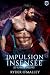 Impulsion Insensée: Une romance super-héroïque MM torride et faux-semblants (Les Vilains de Vanguard) (French Edition)