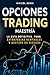 Opciones Trading Maestría by Maicol Rossi