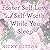 Foster Self-Love and Self-W...