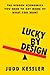 Lucky by Design by Judd B. Kessler