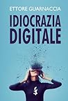 Idiocrazia Digitale