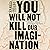 You Will Not Kill Our Imagination: A Memoir of Palestine and Writing in Dark Times