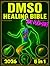 The DMSO Healing Bible: [5 ...