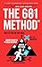 The 681 Method: A 6-Month J...