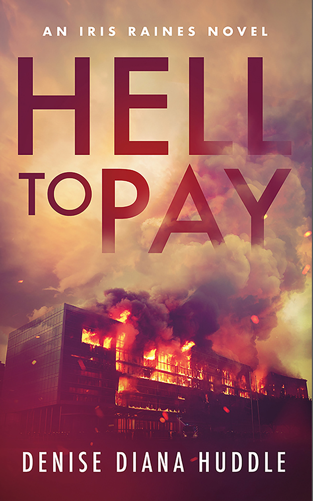 Hell to Pay: A Texas Private Investigator Mystery (Iris Raines Mystery)