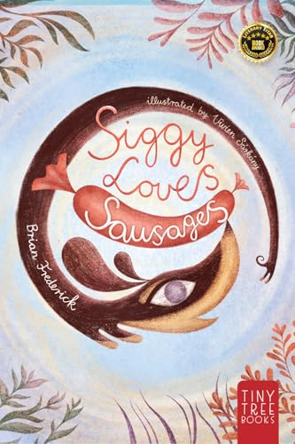 Siggy Loves Sausages (Kindle Edition)