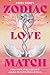 Zodiac Love Match by Kerry Ward Zodiac Love Match by Kerry Ward