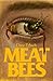 Meat Bees by Dane Erbach