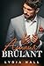 Amour Brûlant (Les Redoutables Frères Braddock t. 1) (French Edition)