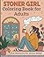 Stoner Girl Coloring Book f...