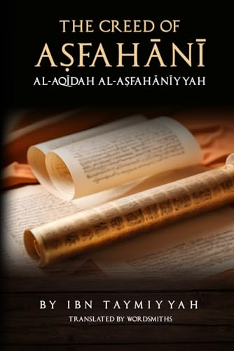 The Creed of Asfahani: Al-Aqidah Al-Asfahaniyyah (Paperback)