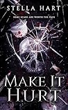 Book cover for Make It Hurt (A Dark Stalker Romance)