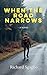 When The Road Narrows: A co...