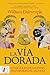 La vía dorada: Cómo la India antigua transformó el mundo (Historia Moderna) (Spanish Edition)