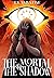 The Mortal and the Shadow (...