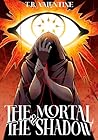 The Mortal and th...