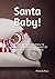 Santa Baby!: A Guided Memor...