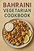 Bahraini Vegetarian Cookbook
