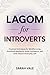 LAGOM FOR INTROVERTS: Pract...
