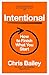 Intentional by Chris Bailey