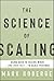 The Science of Scaling by Mark Roberge