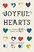 Joyful Hearts: The Transfor...