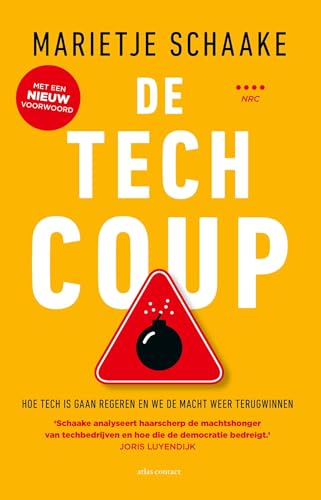 De tech coup: Hoe tech is gaan regeren en we de macht weer terugwinnen (Kindle Edition)