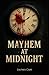 Mayhem at Midnight by Zachery Clark