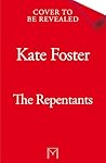 The Repentants: A Thrilling Feminist Historical Novel from the Women's Prize-Longlisted Author