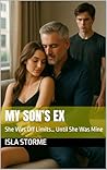 My Son’s Ex: She ...