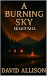 A Burning Sky: Enlil's Fall