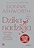 Dzika nadzieja. Uzdrawiające słowa, które pomagają znaleźć światło w mroczne dni