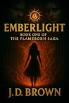 EMBERLIGHT: BOOK ONE OF THE FLAMEBORN SAGA