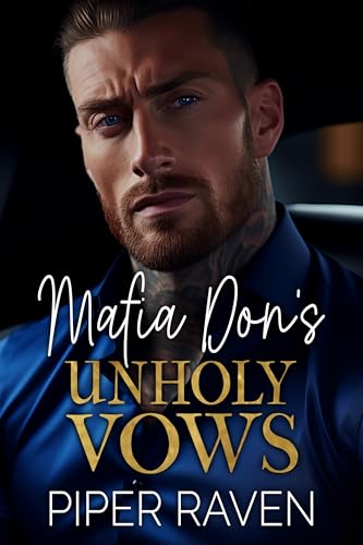 Mafia Don's Unholy Vows: An Age Gap Arranged Marriage Mafia Romance (The Mafia Don Series)