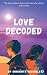 Love decoded by Shhuchita Vagghela Love decoded by Shhuchita Vagghela