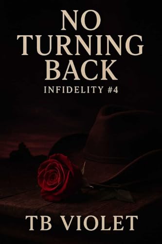 No Turning Back (Infidelity #4)
