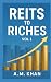 REITs to Riches Vol 1: How ...