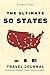 The Ultimate 50 States Trav...