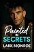 Painted In Secrets: A Broth...