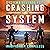 Crashing the System: Systema Delenda Est, Book 3
