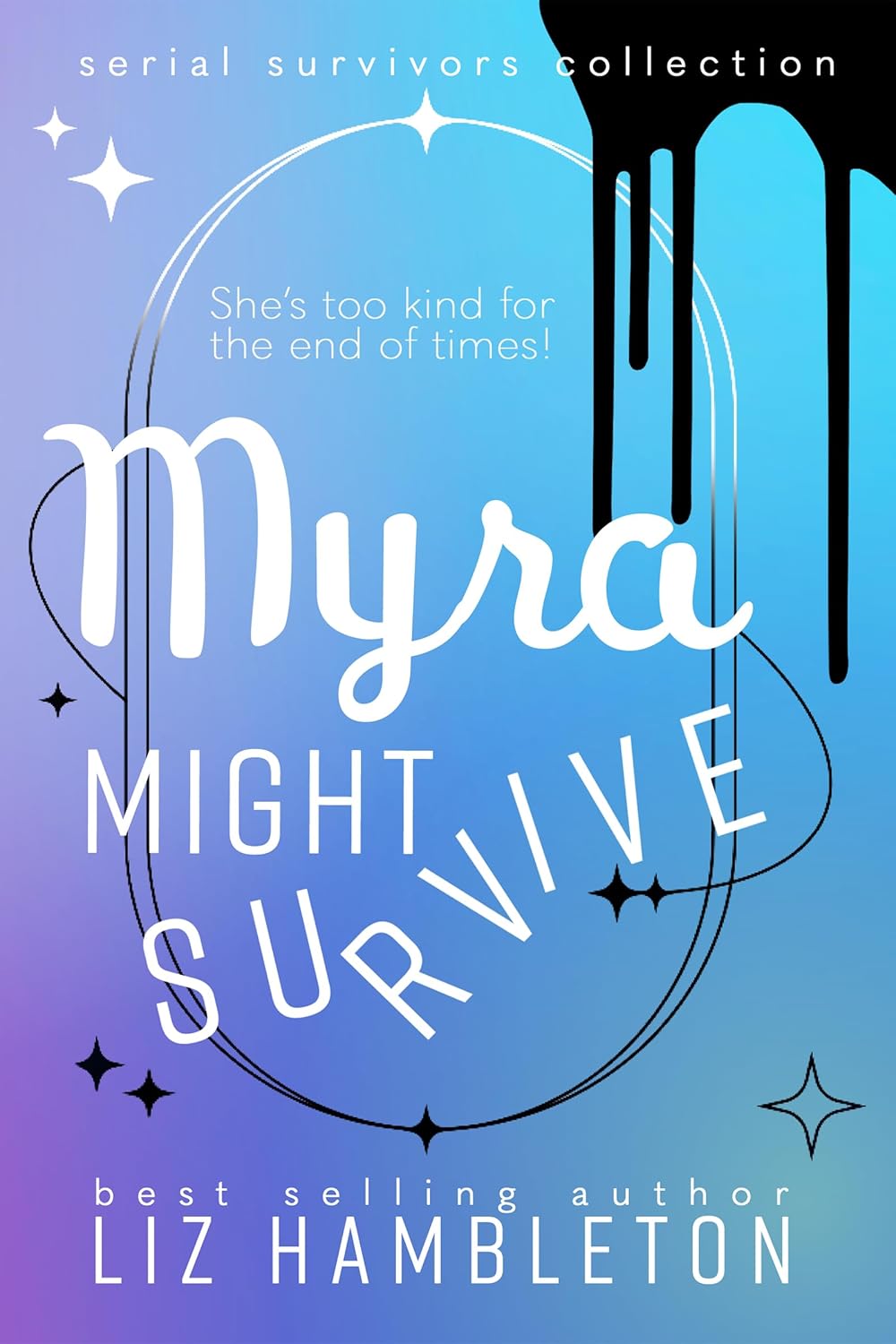 Myra Might Survive (Serial Survivors Collection, #2)