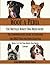 Woof-a-Pedia: The Brutally Honest Dog Breed Guide: The Comprehensive Guide to Choosing the RIGHT Dog for Your Lifestyle