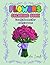 FLOWERS Coloring Book: Love...