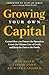 Growing Your Own Capital: C...