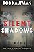 Silent Shadows by Rob Kaufman