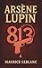 Arsène Lupin – 813. Ein Kri...