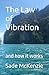 The Law of Vibration: and h...