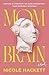 Mom Brain by Nicole Hackett