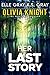 Her Last Story by Elle Gray Her Last Story by Elle Gray